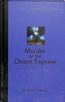 Murder On The Orient Express The Agatha Christie Collection - Agatha Christie