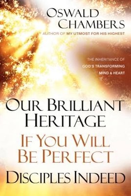 Our Brilliant Heritage / If You Will Be Perfect / Disciples Indeed: The: Used