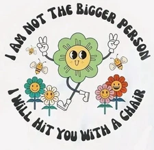 I Will Hit You Sticker 3” Not The Bigger Person Funny Will Fight