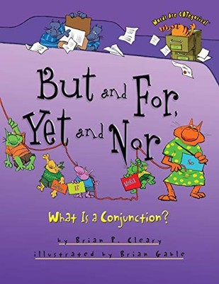 But and For, Yet and Nor: What Is a..., Cleary, Brian P