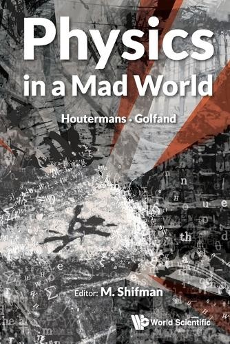 Physics In A Mad World by Misha Shifman - 9789814619295
