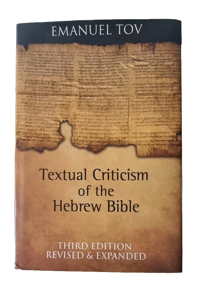 Textual Criticism of the Hebrew Bible / Emanuel Tov / Revised & Expanded
