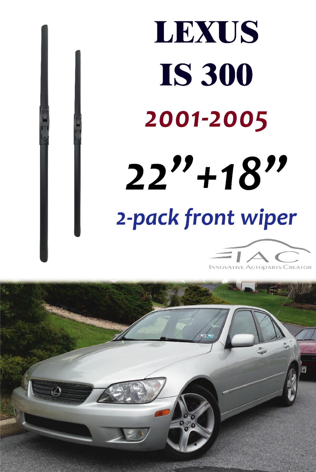 For Lexus IS300 20012005 22"+18" Front Windshield Wiper Blade 2 Pack