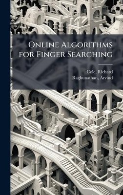 Online Algorithms for Finger Searching by Richard Cole [Hardback]