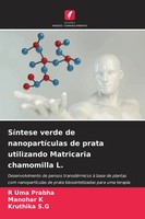 R Uma Prabha (U. A.) | SíNtese Verde De NanopartíCulas De Prata Utilizando...