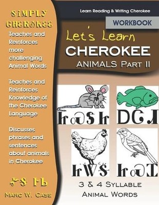 Simply Cherokee Animal Words Part Two: Three Plus syllable animal words by Marc 