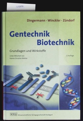 Gentechnik, Biotechnik. Grundlagen und Wirkstoffe ; mit 111 Tabellen. Dingermann