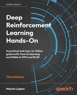Deep Reinforcement Learning Hands-On - Third Edition Maxim Lapan Taschenbuch