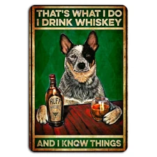 That’s What I Do I Drink Whiskey and I Know Things Vintage Dog Sign