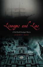 LINEAGES AND LIES: A NICK HERALD GENEALOGICAL MYSTERY By Jimmy Fox **Excellent**
