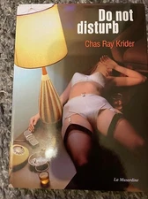 Do Not Disturb Krider, Chas Ray Musardine La First Edition Hardcover New