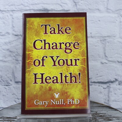 Take Charge of Your Health by Gary Null Paperback 2008