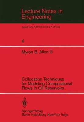 #ad Collocation Techniques for Modeling Compositional Flows in Oil Reservoirs Pa... $62.86