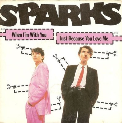 When I'M With You/ Just Because You Love Me Sparks Bad Top Zustand