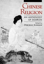 Chinese Religion: An Anthology of Sources