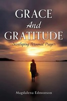 Grace And Gratitude | Developing Personal Prayer | Magdalena Edmonson | Buch