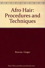 Afro Hair: Procedures and Techniques by Browne, Ginger Spiral bound Book The