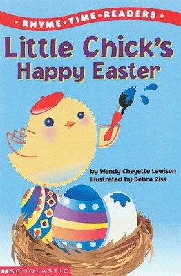 Little Chick's Happy Easter (Rhyme Time Readers) - Lewison, Wendy|Lewison, W...