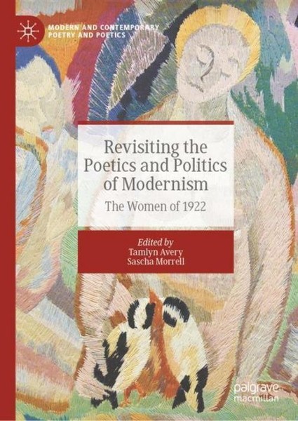 Revisiting The Poetics And Politics Of Modernism Tamlyn Avery-image