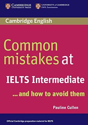Common Mistakes at IELTS Intermediate... by Cullen, Pauline Paperback / softback