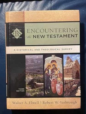 Encountering the New Testament: A - Hardcover, by Walter A. Elwell; - Very Good
