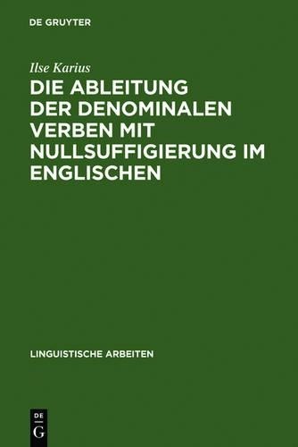 Ilse Karius Die Ableitung der denominalen Verben mit Nullsuffigierung (Hardback)