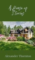 A House Of Stories | Alexander Thornton | Buch | Englisch | 2025