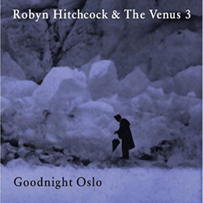 ROBYN HITCHCOCK - GOODNIGHT OSLO  CD NEU 