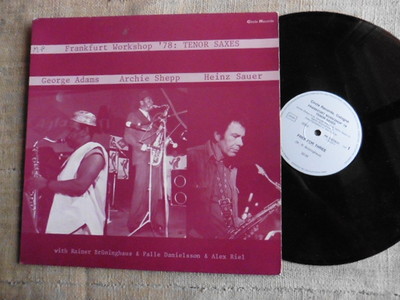 Archie Shepp George Adams Heinz Sauer    Frankfurt Workshop ́78 : Tenorsaxophon
