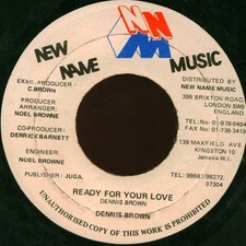 7" DENNIS BROWN Ready For Your Love NONE New Name Mus JAMAICA