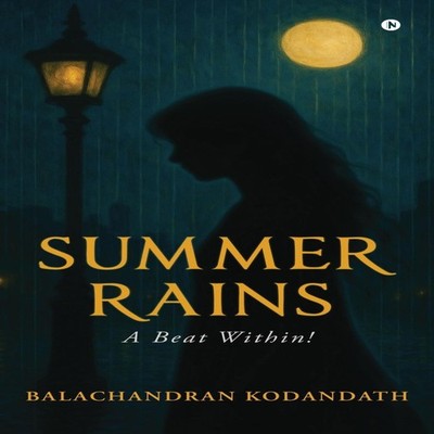 Summer Rains A Beat Within! Balachandran Kodandath Hardcover Noti