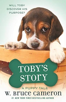 Toby's Story: A Dog's Purpose Puppy Tale (A Dog's Purpose  - VERY GOOD