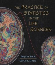 The Practice of Statistics In The Life Sciences by Brigitte Baldi