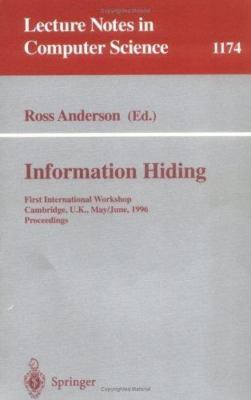 Information Hiding : 1st International Workshop, Cambridge, U.K., May 30-June...