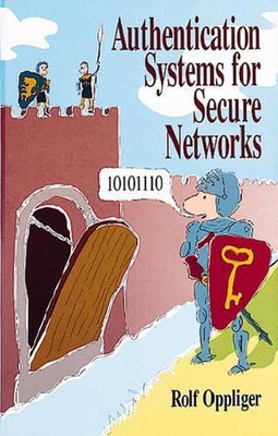 Authentication Systems for Secure Networks by Rolf Oppliger (English) Hardcover 