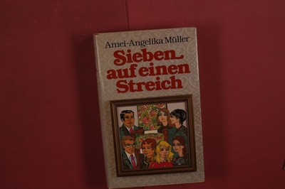 428570 Amei-Angelika Müller SIEBEN AUF EINEN STREICH Deutscher Bücherbund GmbH &