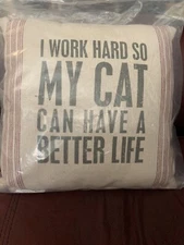 I work hard so my cat can have a better life barnes and noble throw  pillow