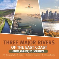 The Three Major Rivers Of The East Coast | Baby | Taschenbuch | Englisch | 2022