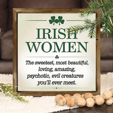 Wooden Plaque Funny Irish Women Quote St. Patrick's Day Shamrock Irish Decor