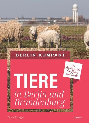 Tiere in Berlin und Brandenburg Svea Rogge