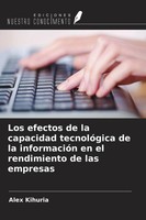 Alex Kihuria | Los Efectos De La Capacidad TecnolóGica De La InformacióN En...