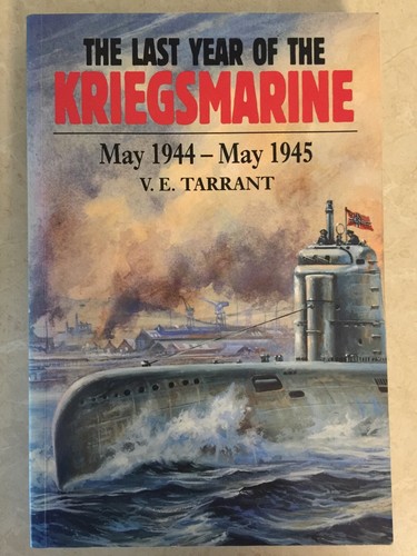 The Last Year of the Kriegsmarine by V.E. Tarrant 1996 - 第 1/9 張圖片