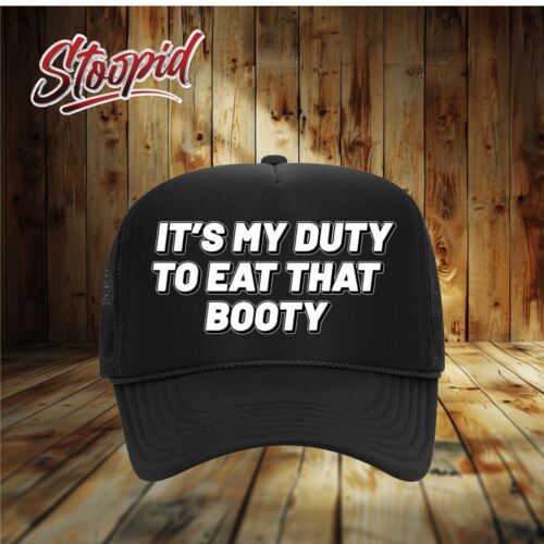 It's My Duty To Eat That Booty Trucker Hat Funny novelty adult hat - Picture 6 of 6