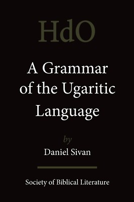 A Grammar of the Ugaritic Semitic Language 2nd Impression with Corrections 2001