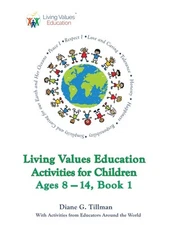 Living Values Education Activities for Children Ages 8-14, Book 1 by Tillman