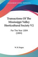 W. H. Ragan | Transactions Of The Mississippi Valley Horticultural Society V2