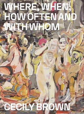 Cecily Brown: Where, When, How Often and with Whom by Anders Kold (English) Pape