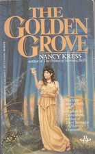 THE GOLDEN GROVE by NANCY KRESS Berkley Books 1984 1986