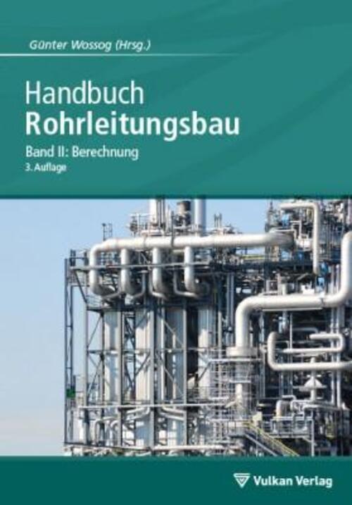 Thumbnail - Handbuch Rohrleitungsbau 2 | Berechnung | Günter Wossog | Buch | Xxi |