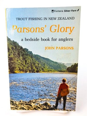 Parsons' Glory Trout Fishing in New Zealand by John Parsons 1976